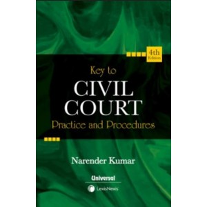 Universal's Key to Civil Court Practice & Procedures by Narender Kumar | LexisNexis